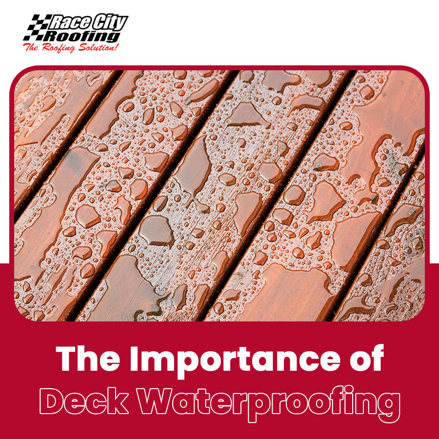 The Importance of Deck Waterproofing